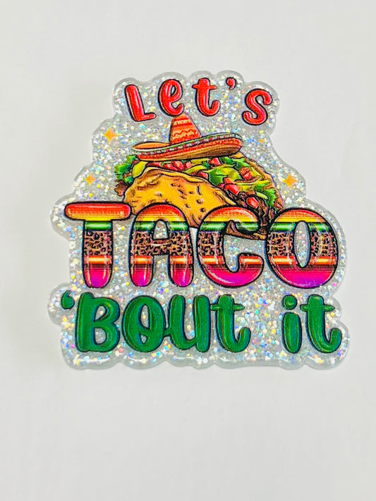 Let's TACO 'bout it Magnet