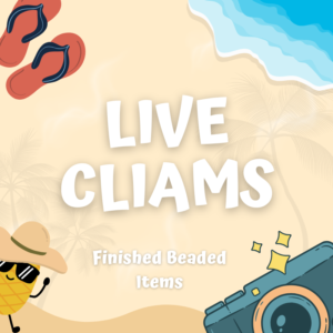 Live Claims / Finished Beaded Items