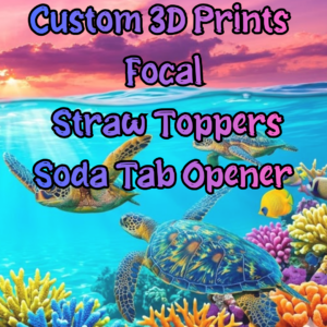 Custom 3D-prints Focal/Straw Toppers/Soda Tab Opener